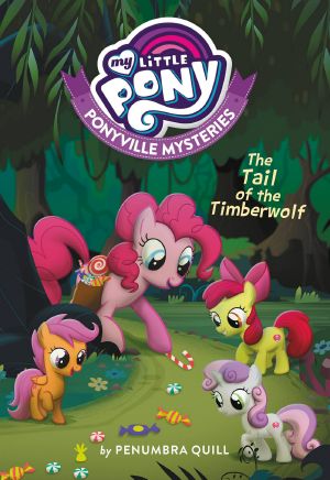 [Ponyville Mysteries 02] • My Little Pony · Ponyville Mysteries · the Tail of the Timberwolf